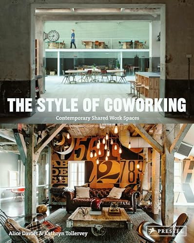 The Style of Coworking: Contemporary Shared Workspaces von Prestel